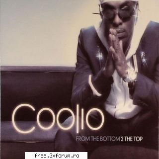 Coolio - From The Bottom 2 The Top (2009) - 01. Change vs. Ennio Morricone 02. I Will - ...:::Albume:::...